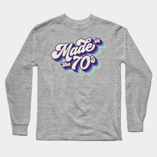 Made In The 70's Long Sleeve T-Shirt